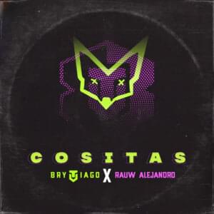 Cositas - Brytiago & Rauw Alejandro