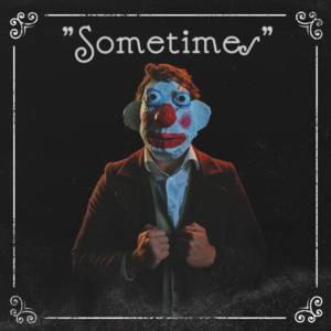 Sometimes - Nick Lutsko