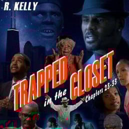 Trapped in the Closet: Chapters 30 - R. Kelly