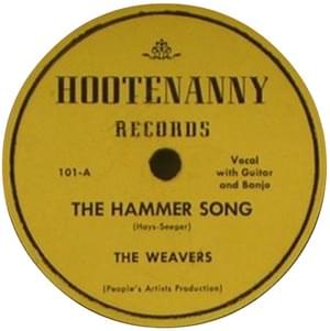 The Hammer Song - The Weavers