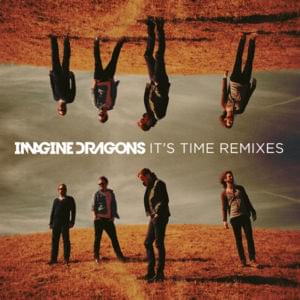 It’s Time (Penguin Prison Remix) - Imagine Dragons