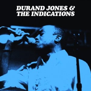 Make A Change - Durand Jones & The Indications